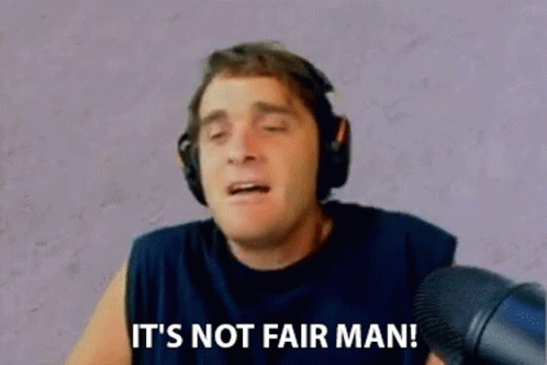 its-not-fair-man-mark-chernesky.gif.a73ad87141a3ebd8a351b711335717a2.gif